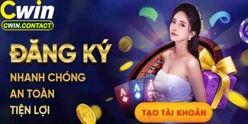 Đăng Ký Cwin 2 Tại Sao Nên Đăng Ký Cwin Để Trải Nghiệm?