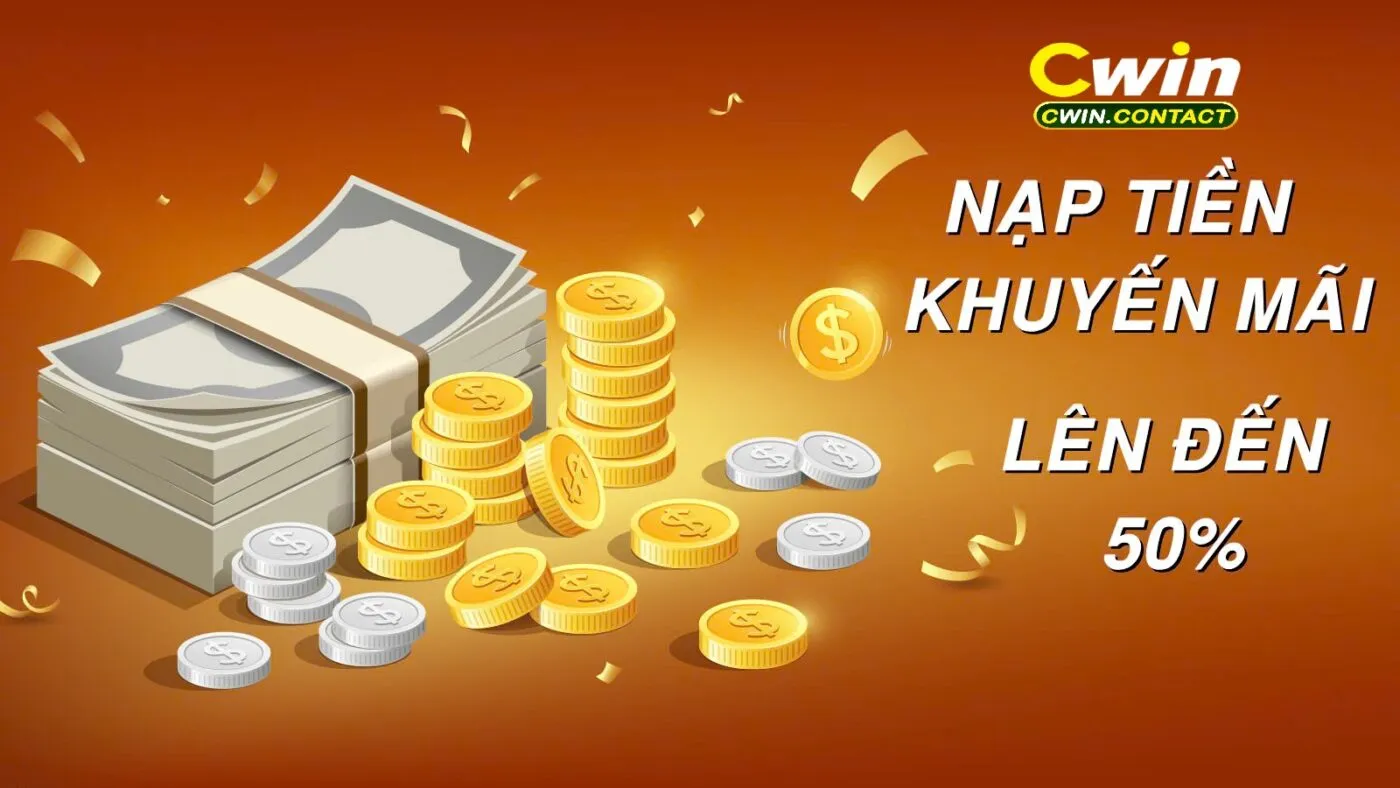 Nạp Tiền Cwin 3 Tại Sao Nên Nạp tiền Cwin?