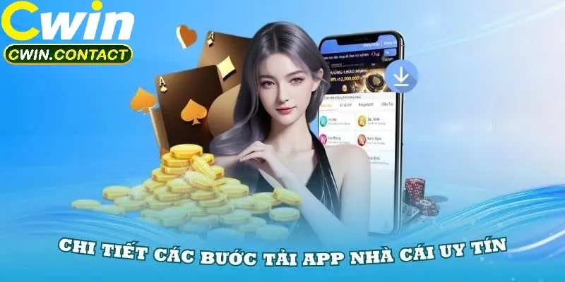 Tải App Cwin 2 Những Lưu Ý Khi Tải App Cwin