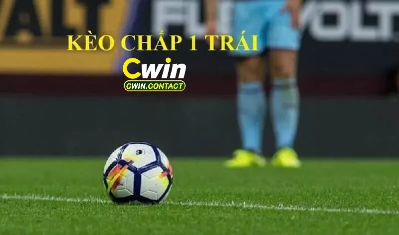 Tìm hiểu kèo chấp 1 trái Cwin trong bóng đá cách chơi và kinh nghiệm đặt cược 2 Ưu và nhược điểm của kèo chấp 1 trái